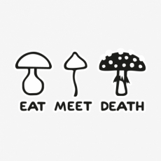 Potisk 1177 - EAT MEET DEATH