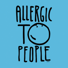 Potisk 1329 - ALLERGIC TO PEOPLE