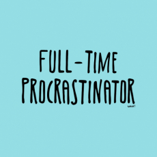 Potisk 1334 - FULL-TIME PROCRASTINATOR