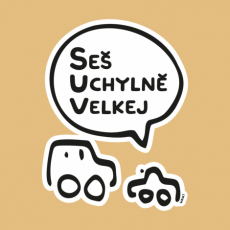 Potisk 5201 - SES UCHYLNĚ VELKEJ