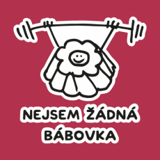 Potisk 5202 - NEJSEM ŽÁDNÁ BÁBOVKA