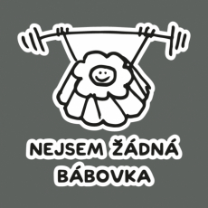 Potisk 5202 - NEJSEM ŽÁDNÁ BÁBOVKA