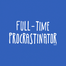 Potisk 1334 - FULL-TIME PROCRASTINATOR