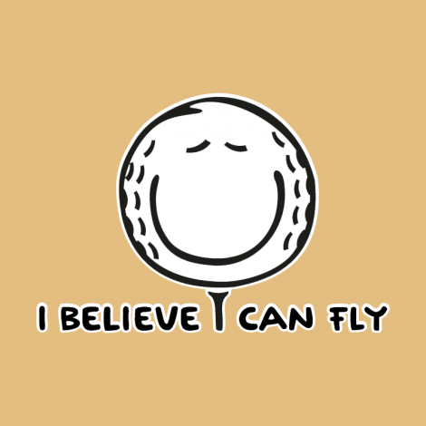 Potisk 1070 - I BELIEVE I CAN FLY