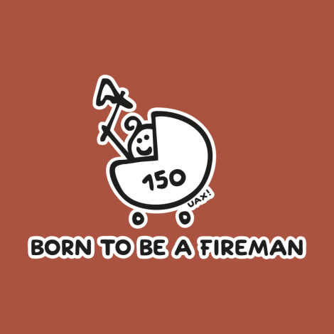 Design 1184 - BORN TO BE A FIREMAN