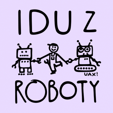 Potisk 1377 - IDU Z ROBOTY 2