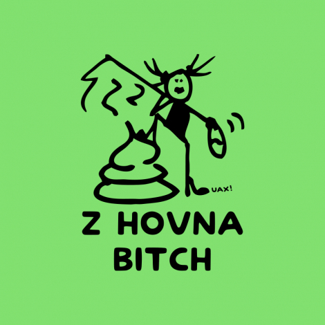 Design 1392 - Z HOVNA BITCH
