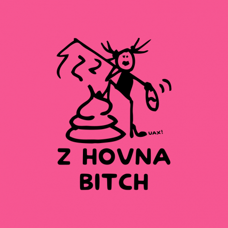 Design 1392 - Z HOVNA BITCH