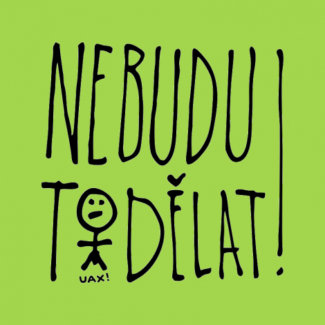 Potisk 1394 - NEBUDU TO DĚLAT